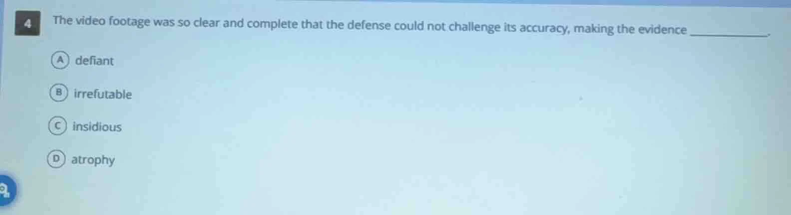 4 the video footage was so clear and complete that the defense could no…