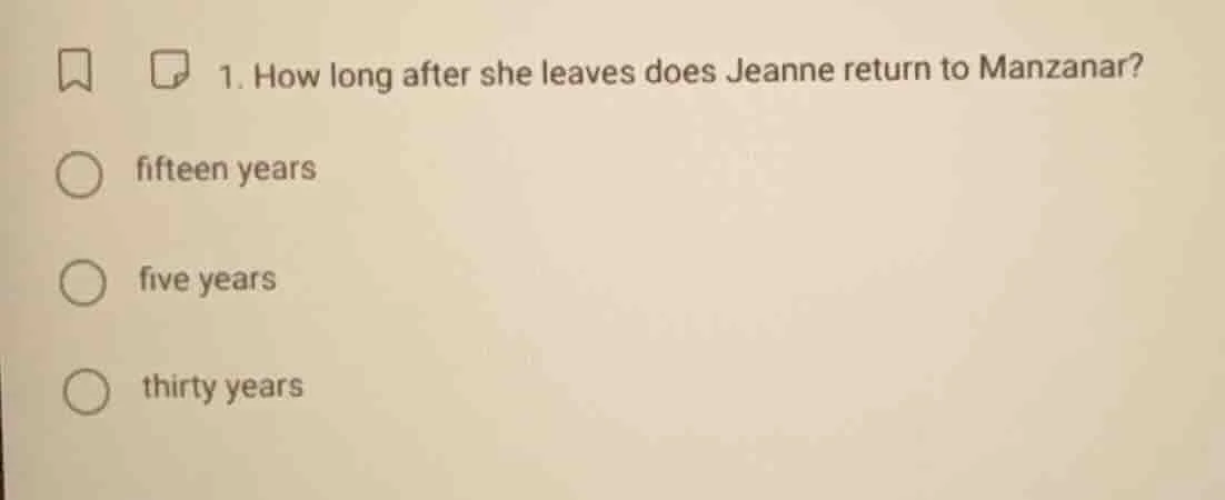 1. how long after she leaves does jeanne return to manzanar? fifteen ye…