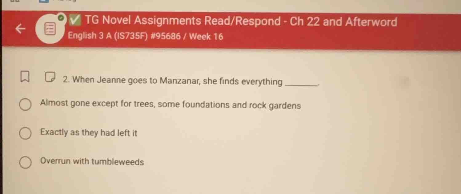 2. when jeanne goes to manzanar, she finds everything ______. almost go…