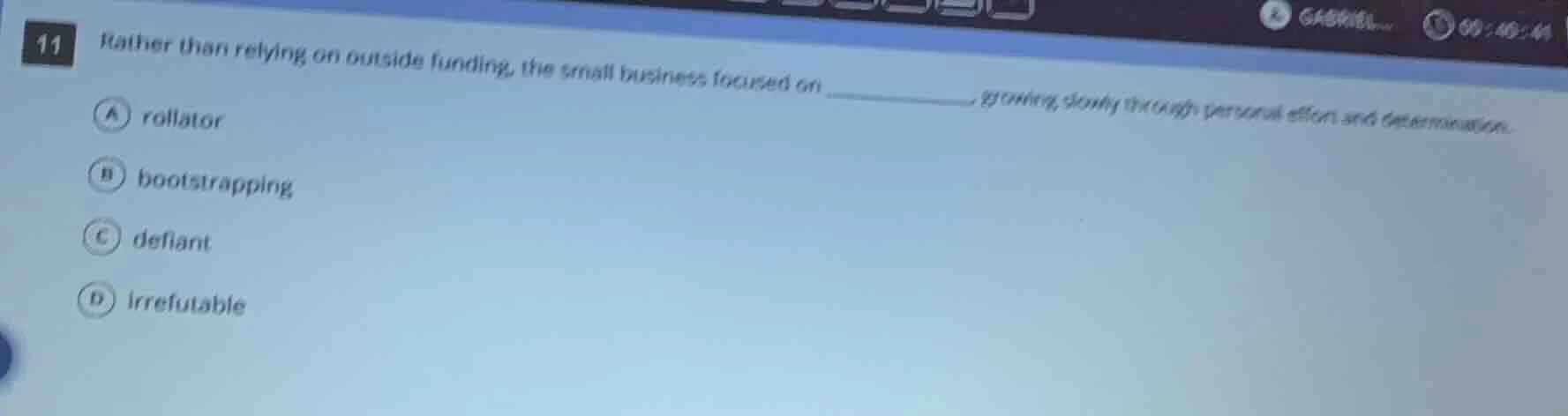 rather than relying on outside funding, the small business focused on _…