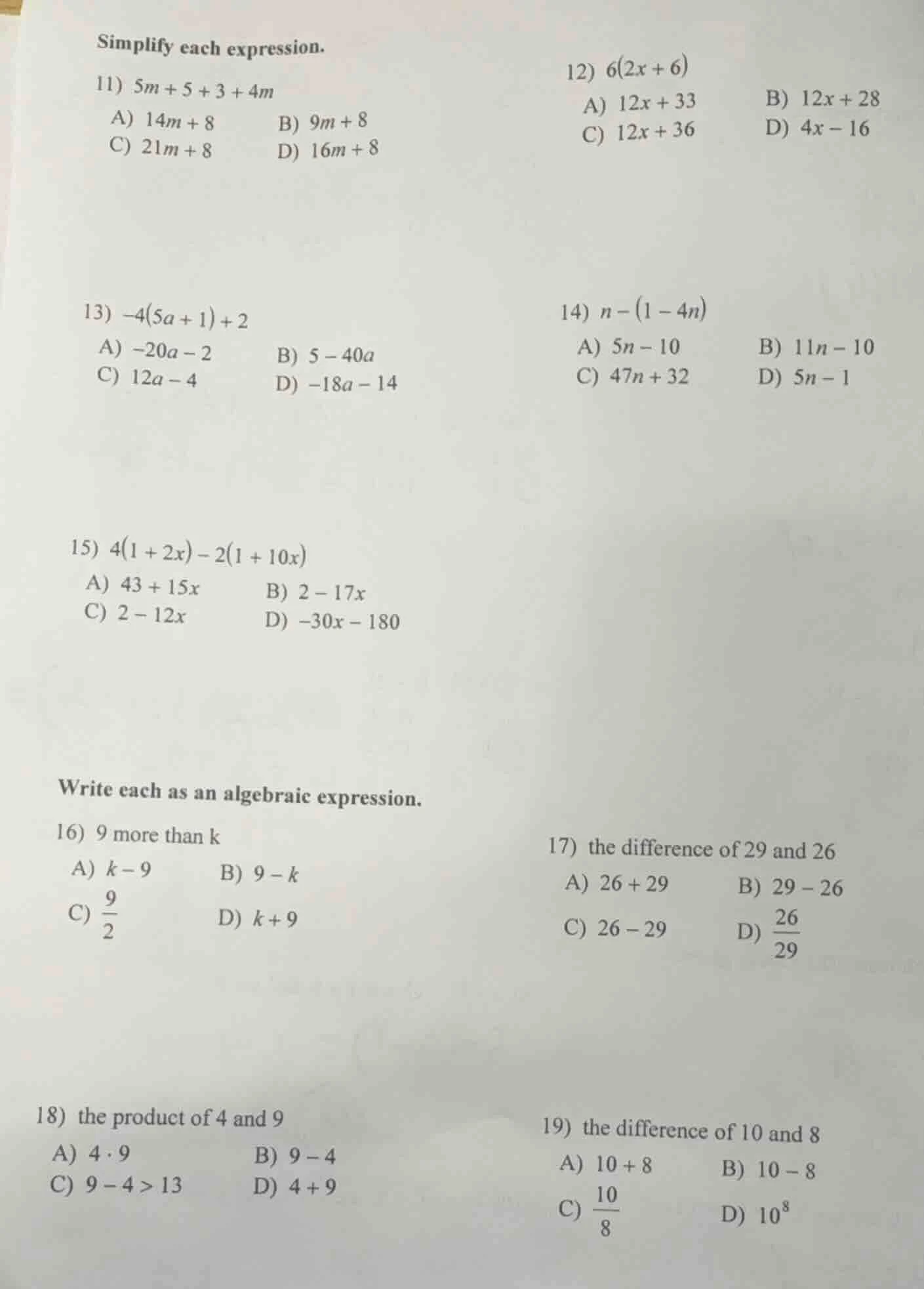 simplify each expression. 11) $5m + 5 + 3 + 4m$ a) $14m + 8$ b) $9m + 8…