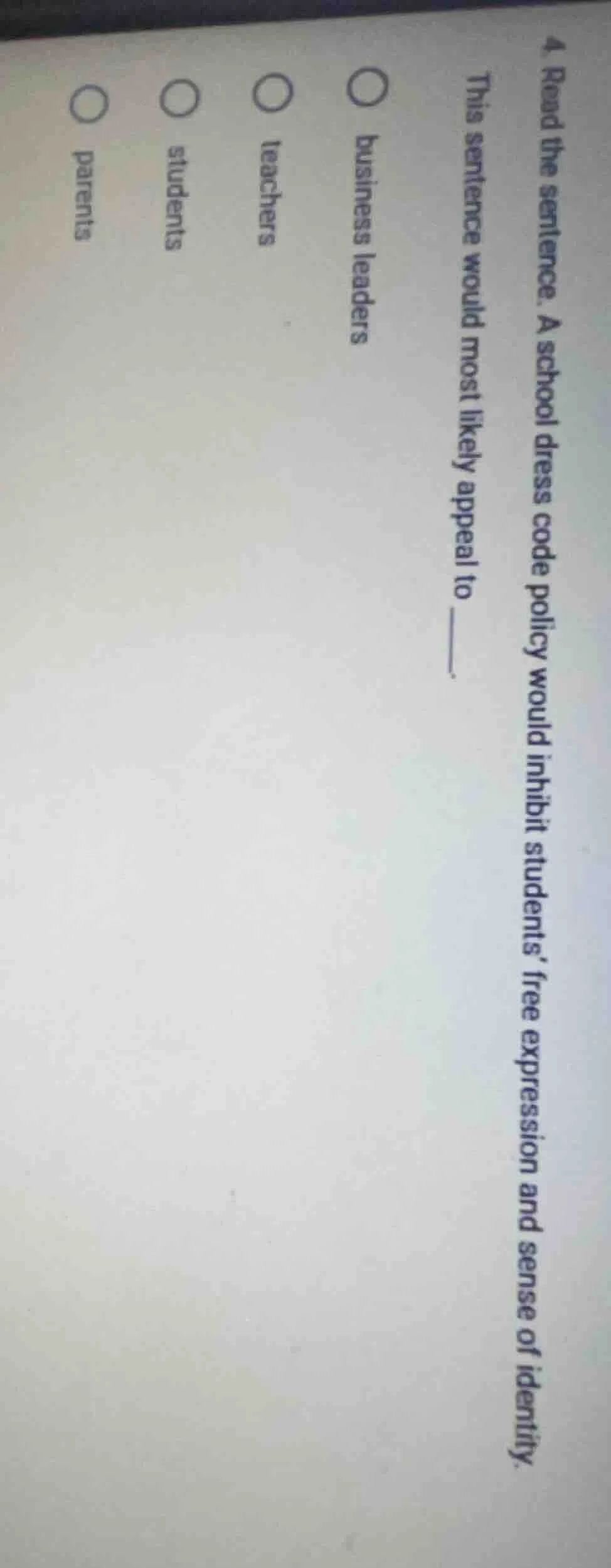 4. read the sentence. a school dress code policy would inhibit students…
