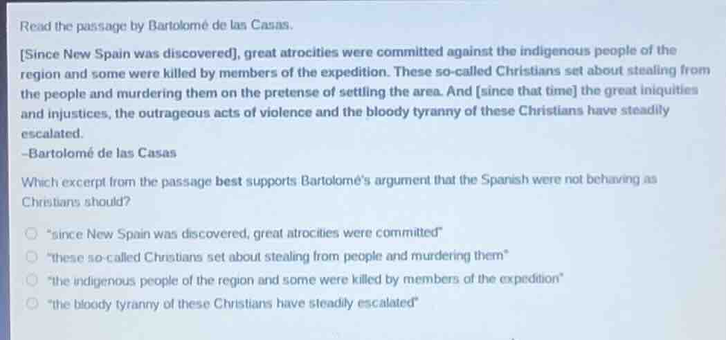 read the passage by bartolomé de las casas. since new spain was discove…