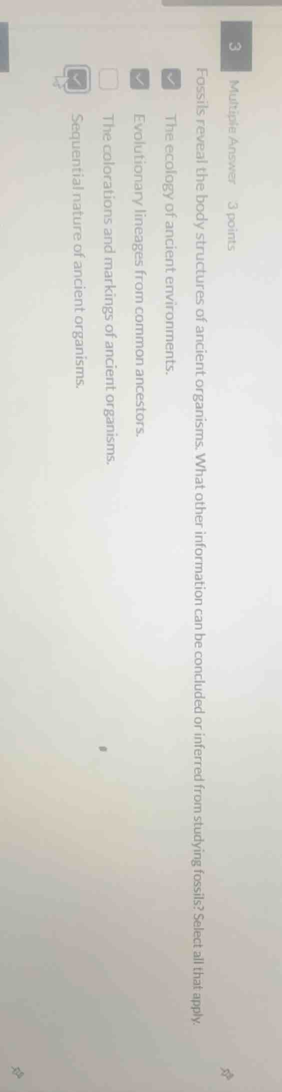 3 multiple answer 3 points fossils reveal the body structures of ancien…