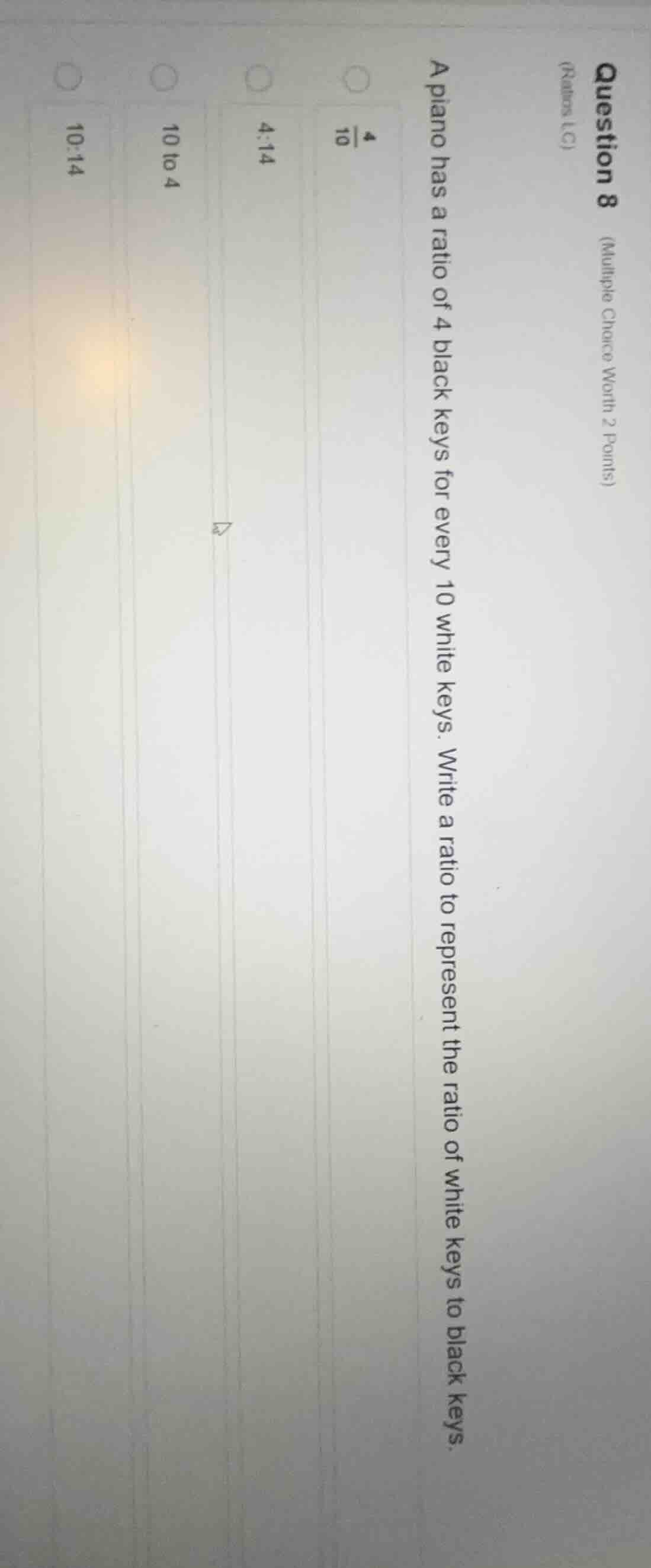 question 8 (multiple choice worth 2 points) (ratios lc) a piano has a r…