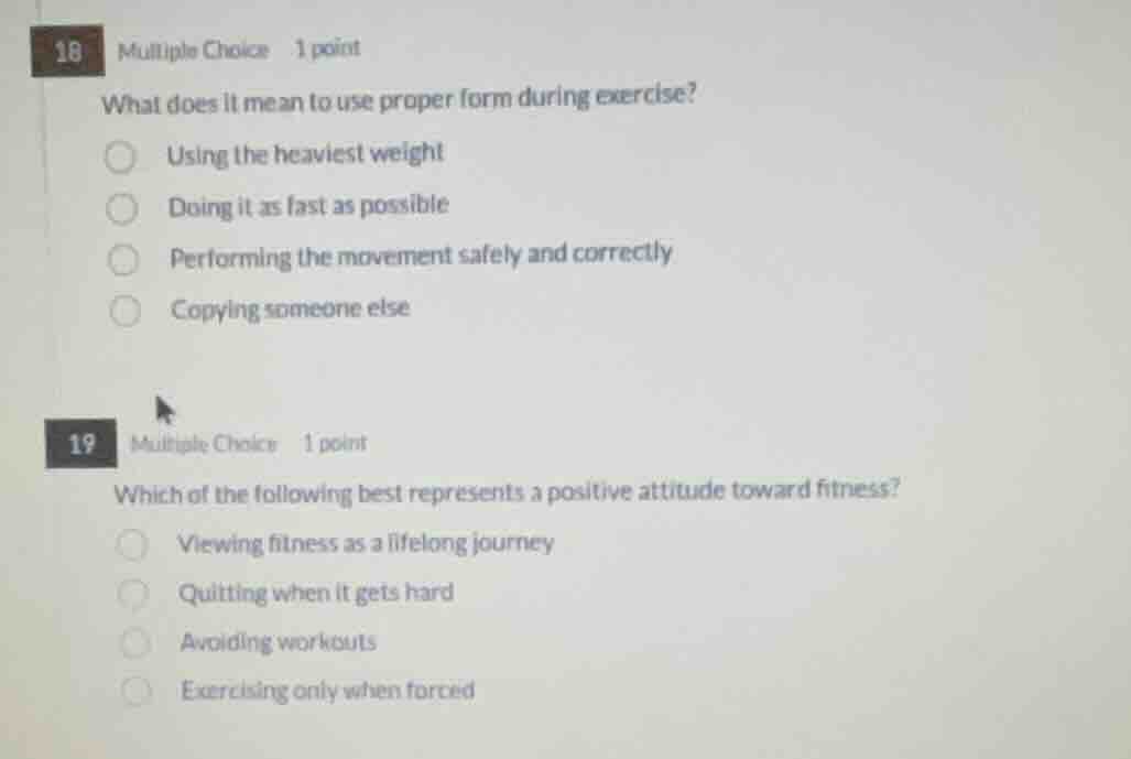 18 multiple choice 1 point what does it mean to use proper form during …