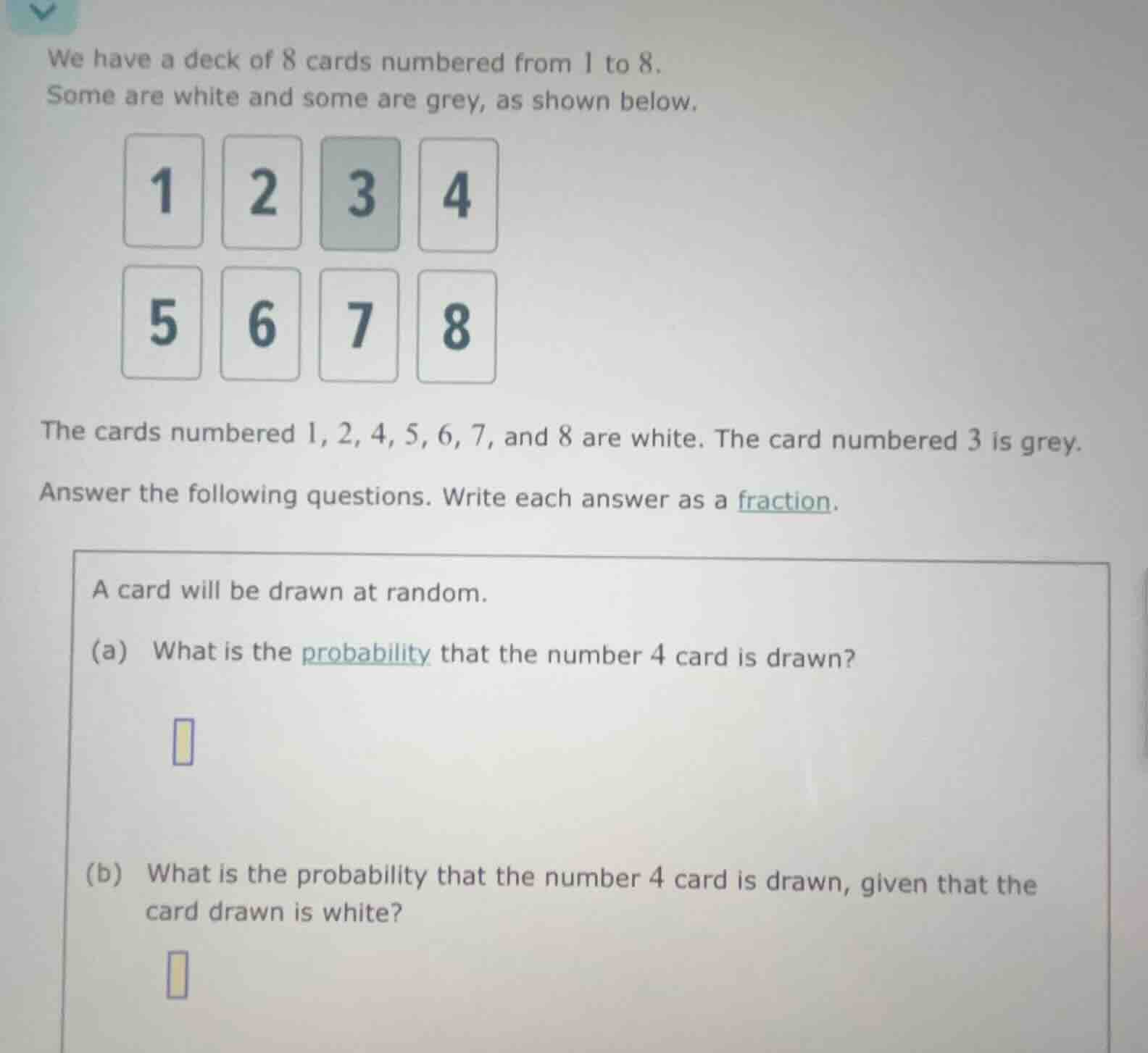 we have a deck of 8 cards numbered from 1 to 8. some are white and some…