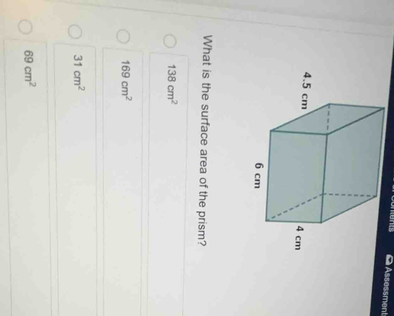what is the surface area of the prism? 138 cm² 169 cm² 31 cm² 69 cm²