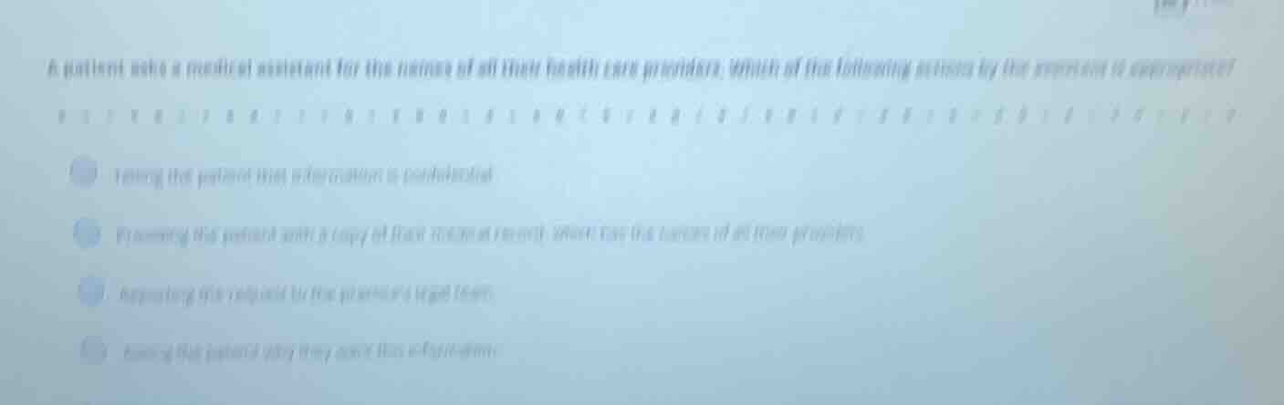 a patient asks a medical assistant for the names of all their health ca…