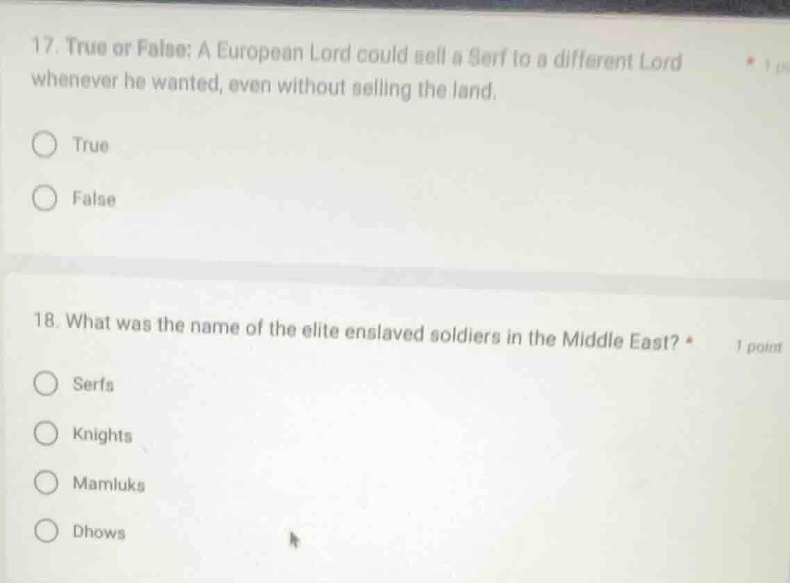 17. true or false: a european lord could sell a serf to a different lor…