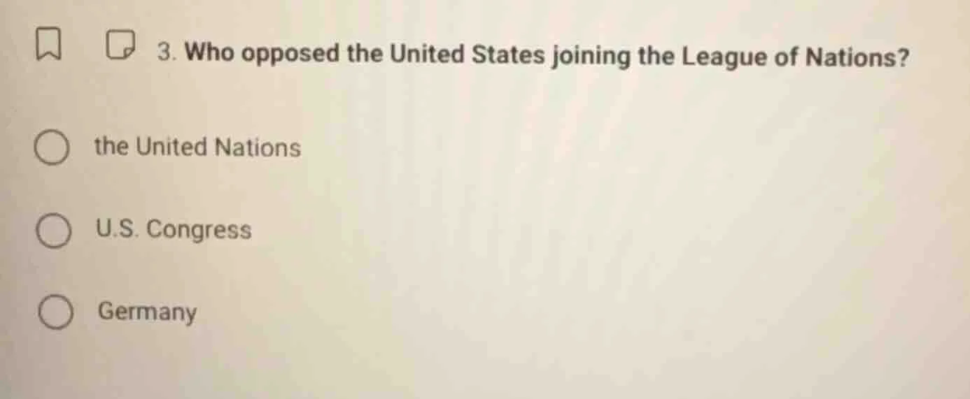 3. who opposed the united states joining the league of nations? the uni…