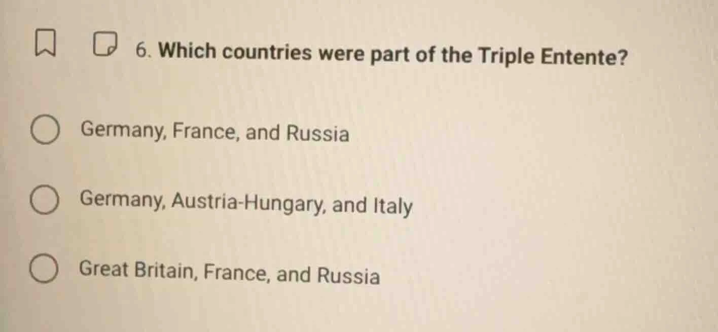 6. which countries were part of the triple entente? germany, france, an…