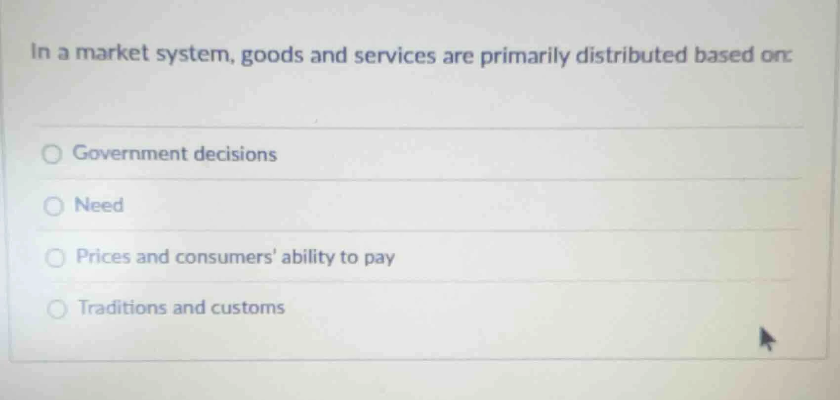 in a market system, goods and services are primarily distributed based …