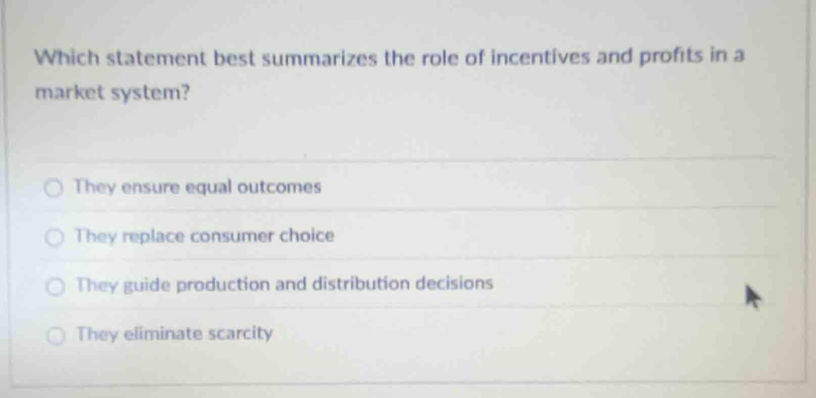 which statement best summarizes the role of incentives and profits in a…