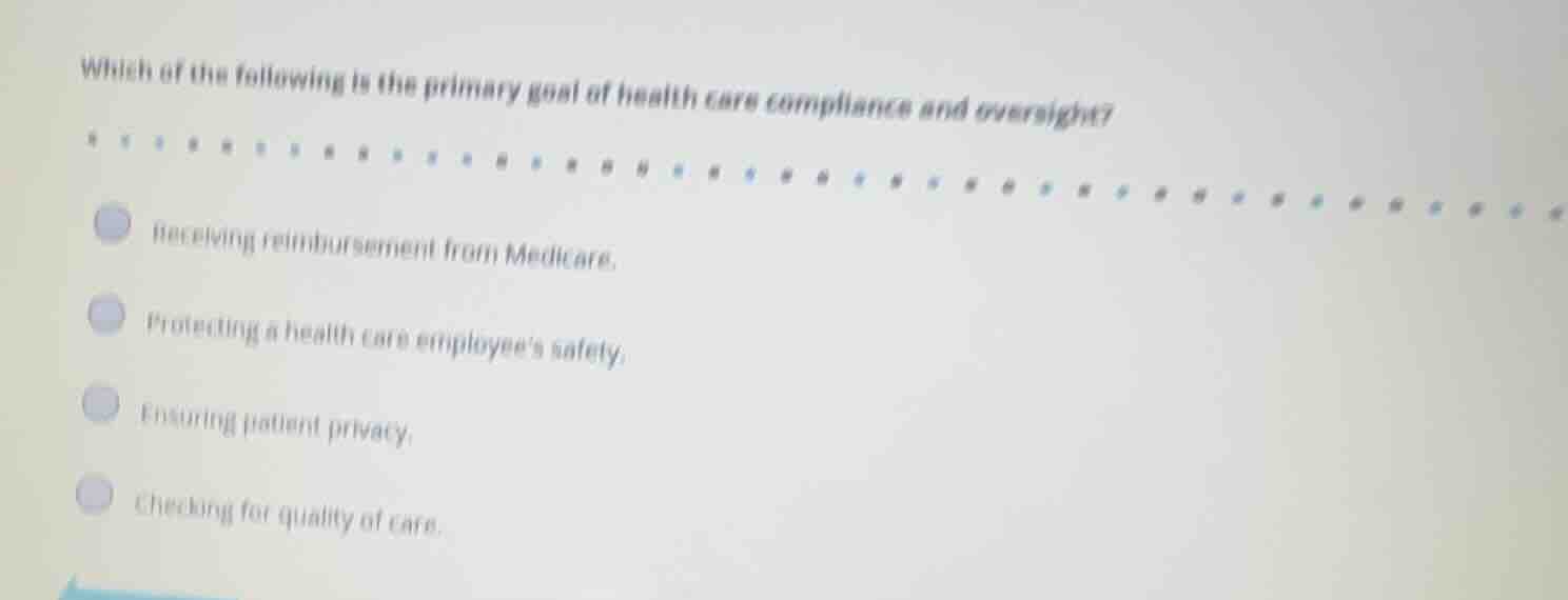 which of the following is the primary goal of health care compliance an…