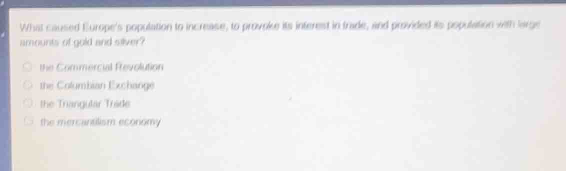 what caused europes population to increase, to provoke its interest in …