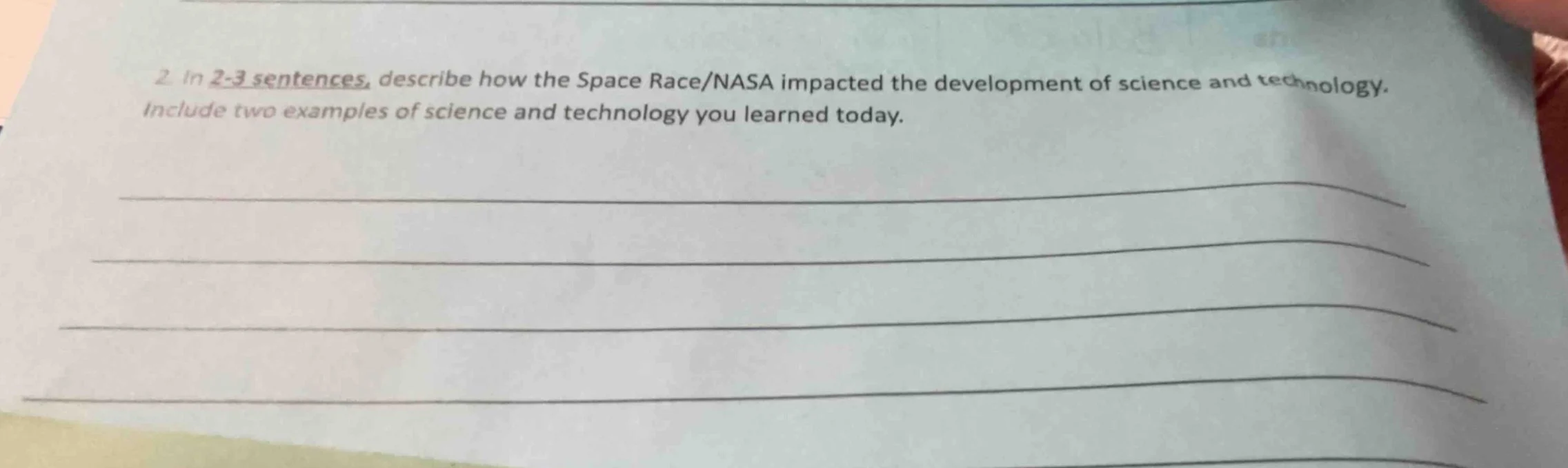 2. in 2-3 sentences, describe how the space race/nasa impacted the deve…