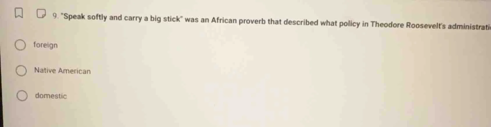 9. \speak softly and carry a big stick\ was an african proverb that des…