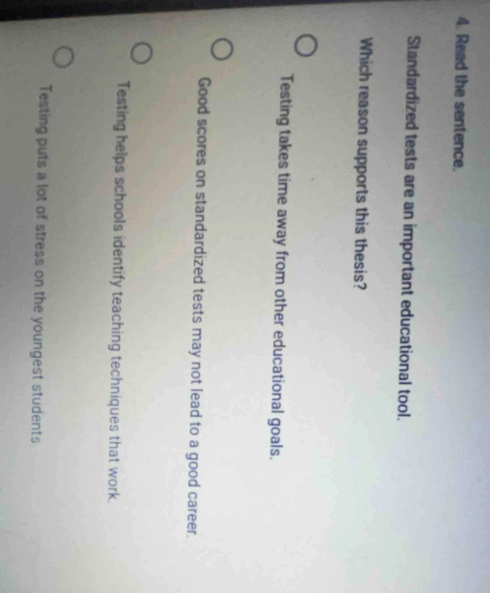 4. read the sentence. standardized tests are an important educational t…