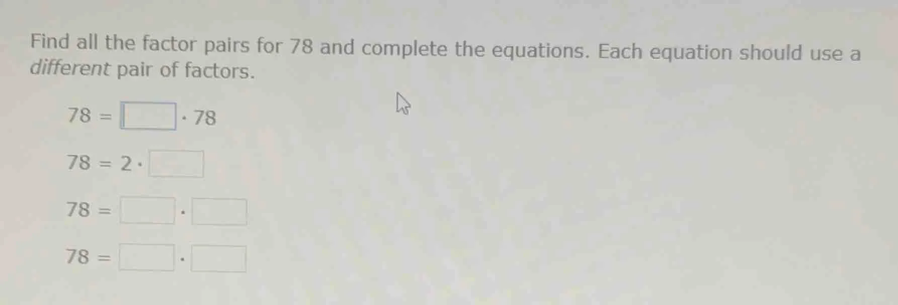 find all the factor pairs for 78 and complete the equations. each equat…