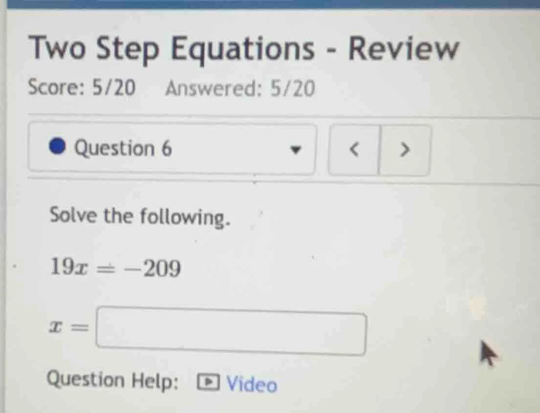 two step equations - review score: 5/20 answered: 5/20 question 6 solve…