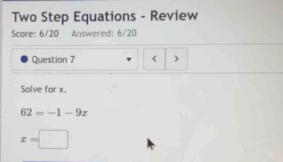 two step equations - review score: 6/20 answered: 6/20 question 7 solve…