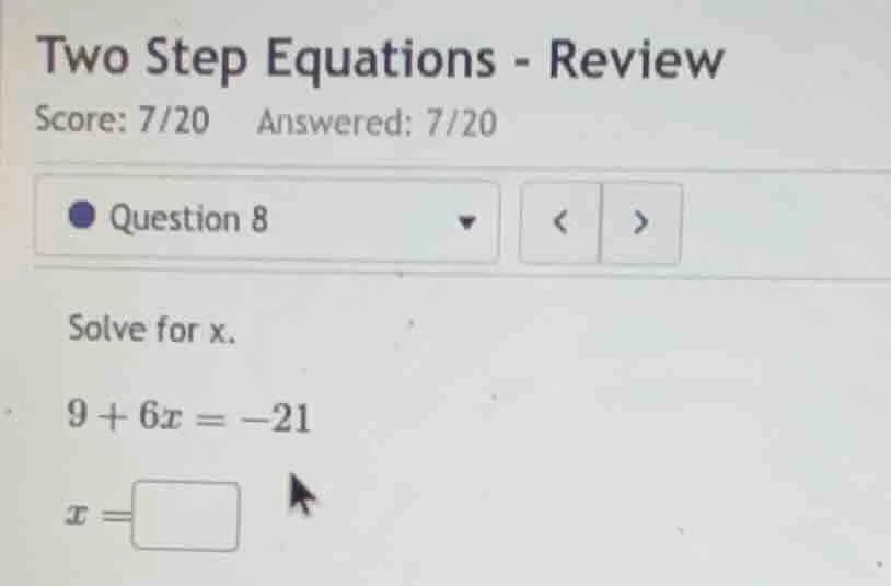two step equations - review score: 7/20 answered: 7/20 question 8 solve…