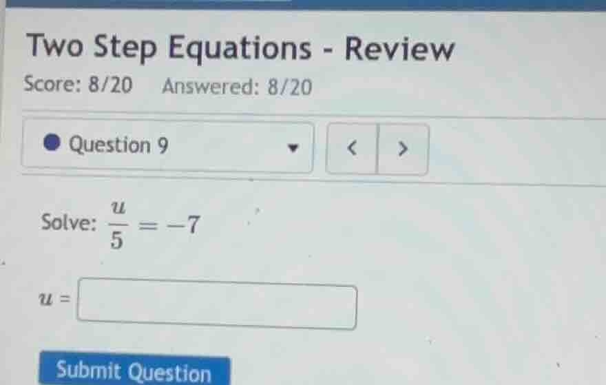 two step equations - review score: 8/20 answered: 8/20 question 9 solve…
