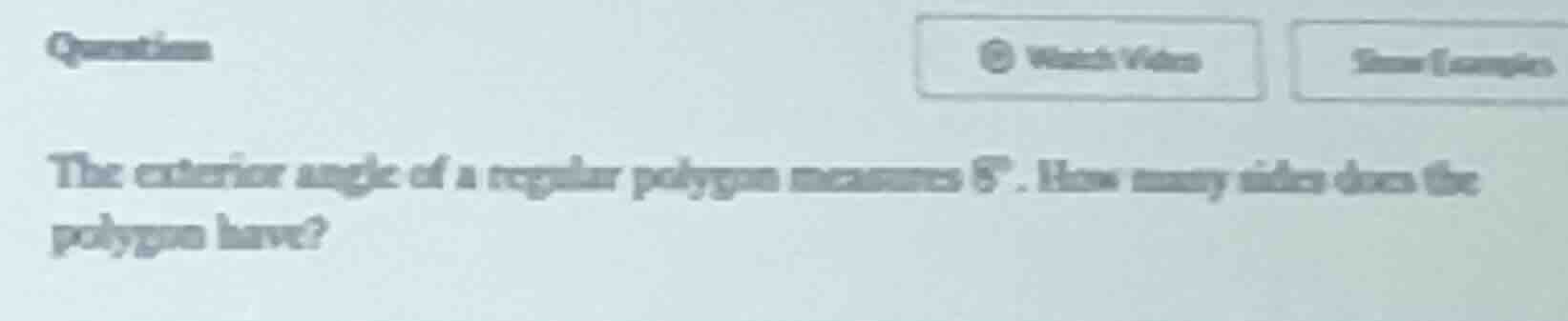 the exterior angle of a regular polygon measures 8°. how many sides doe…
