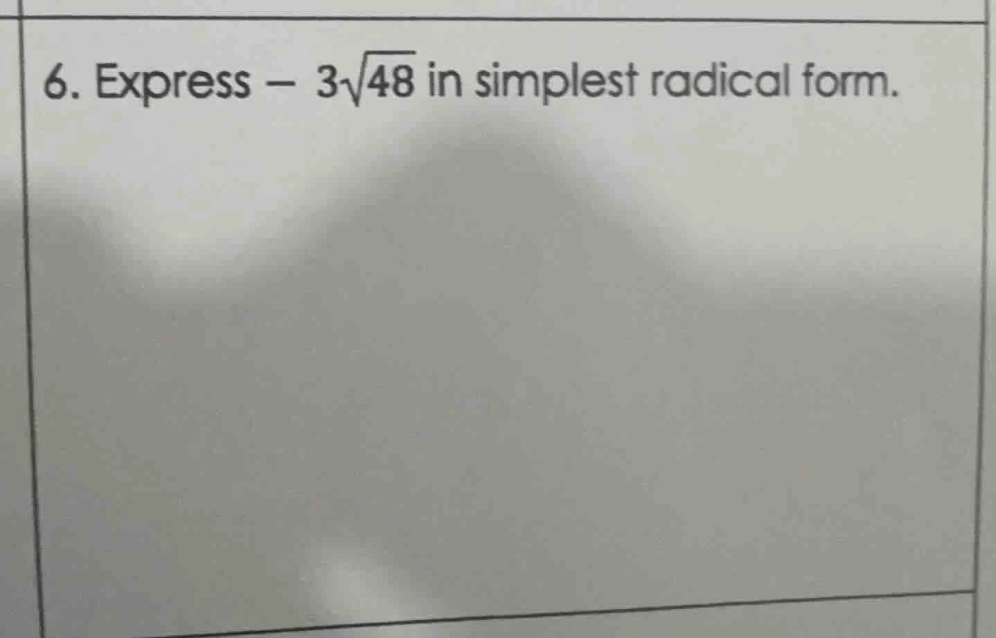 6. express $-3sqrt{48}$ in simplest radical form.