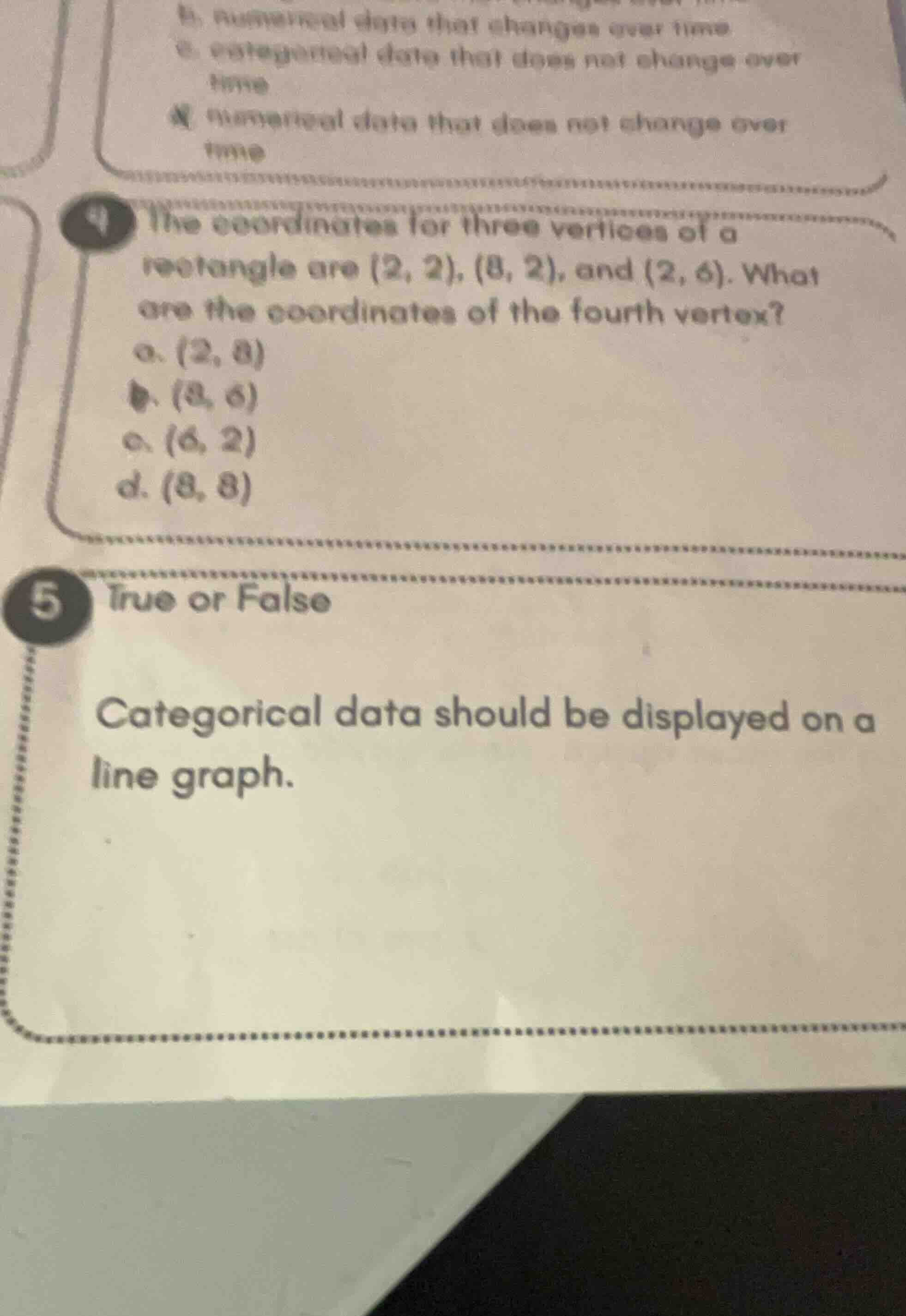 4 the coordinates for three vertices of a rectangle are (2, 2), (8, 2),…