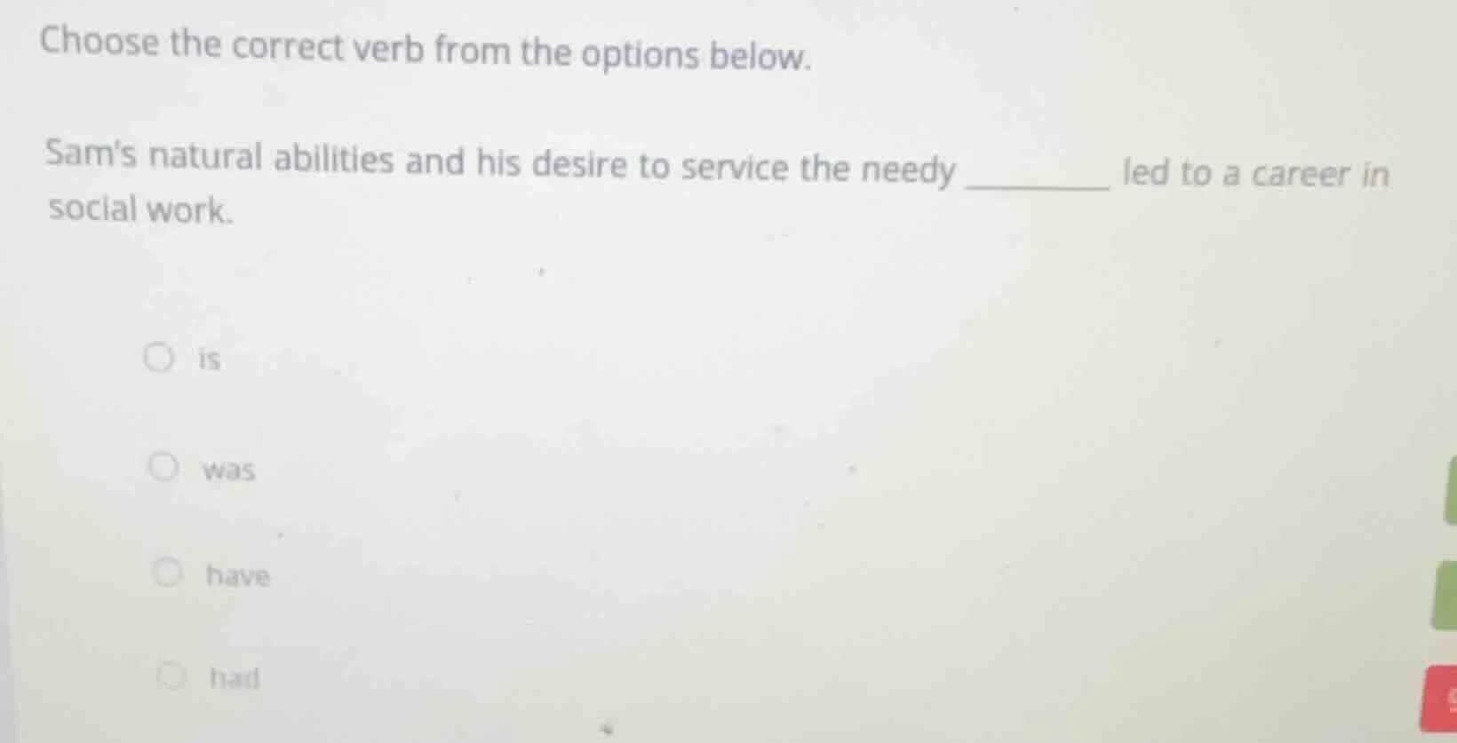 choose the correct verb from the options below. sams natural abilities …