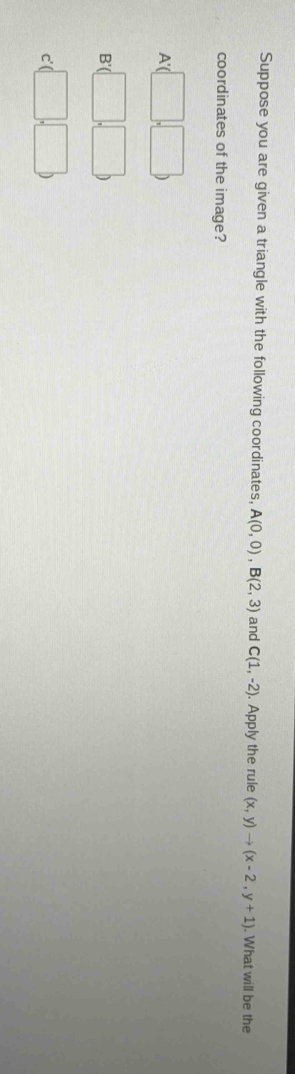 suppose you are given a triangle with the following coordinates, a(0, 0…