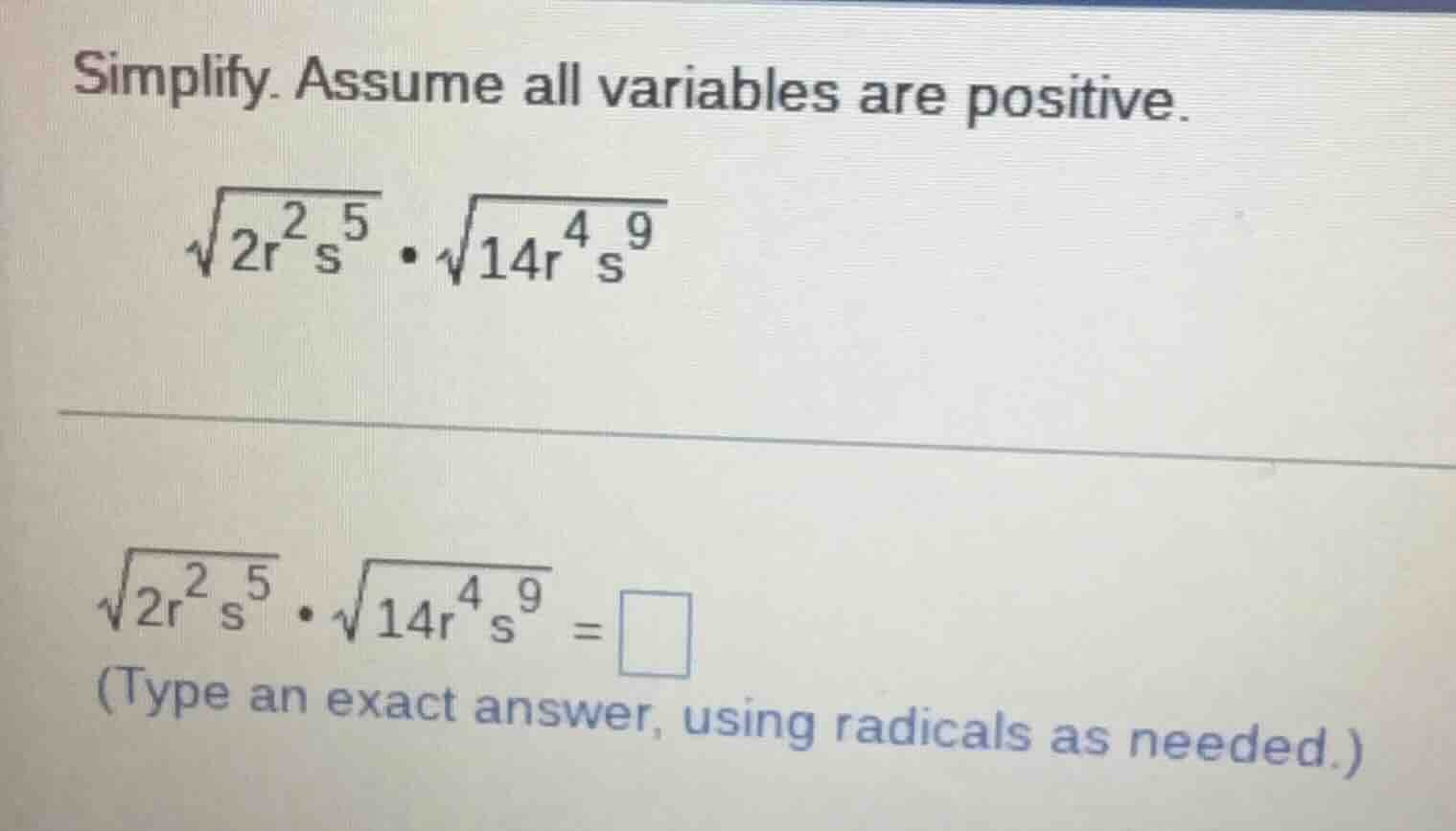 simplify. assume all variables are positive.\\(sqrt{2r^{2}s^{5}} cdot s…