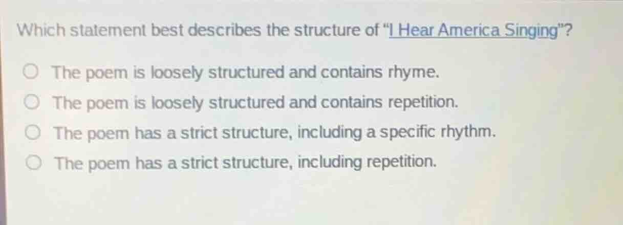 which statement best describes the structure of \i hear america singing…