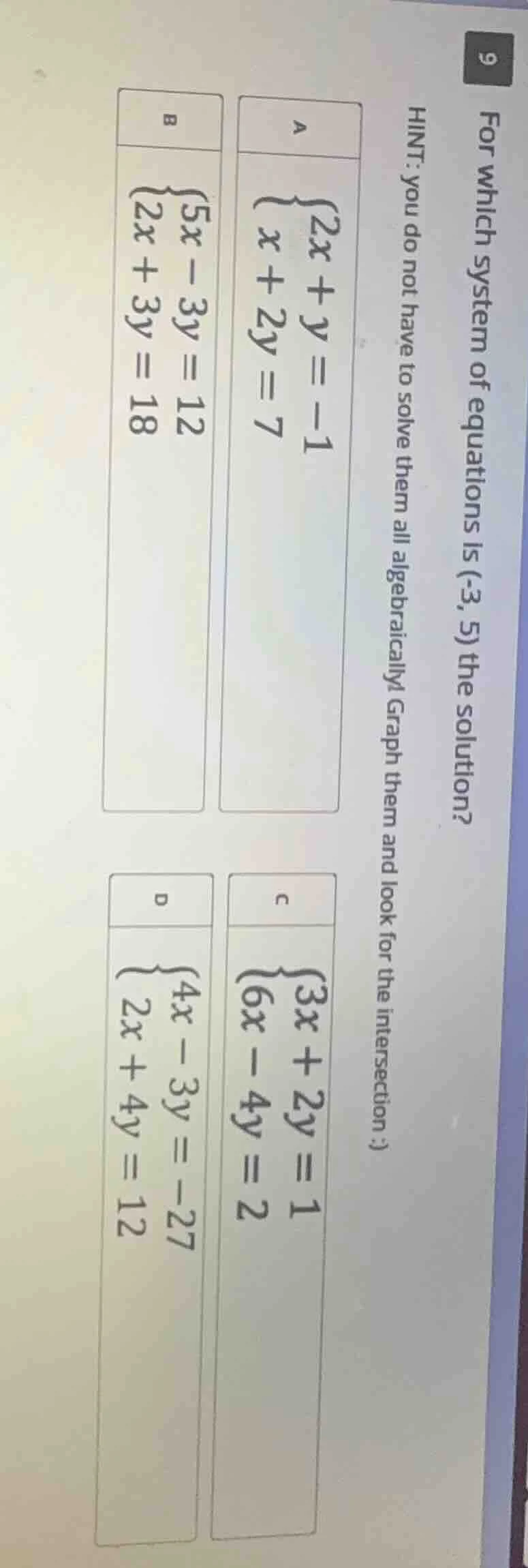 9 for which system of equations is (-3, 5) the solution? hint: you do n…