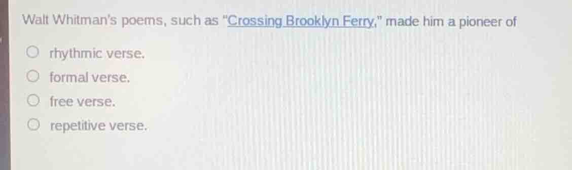 walt whitman’s poems, such as “crossing brooklyn ferry,” made him a pio…