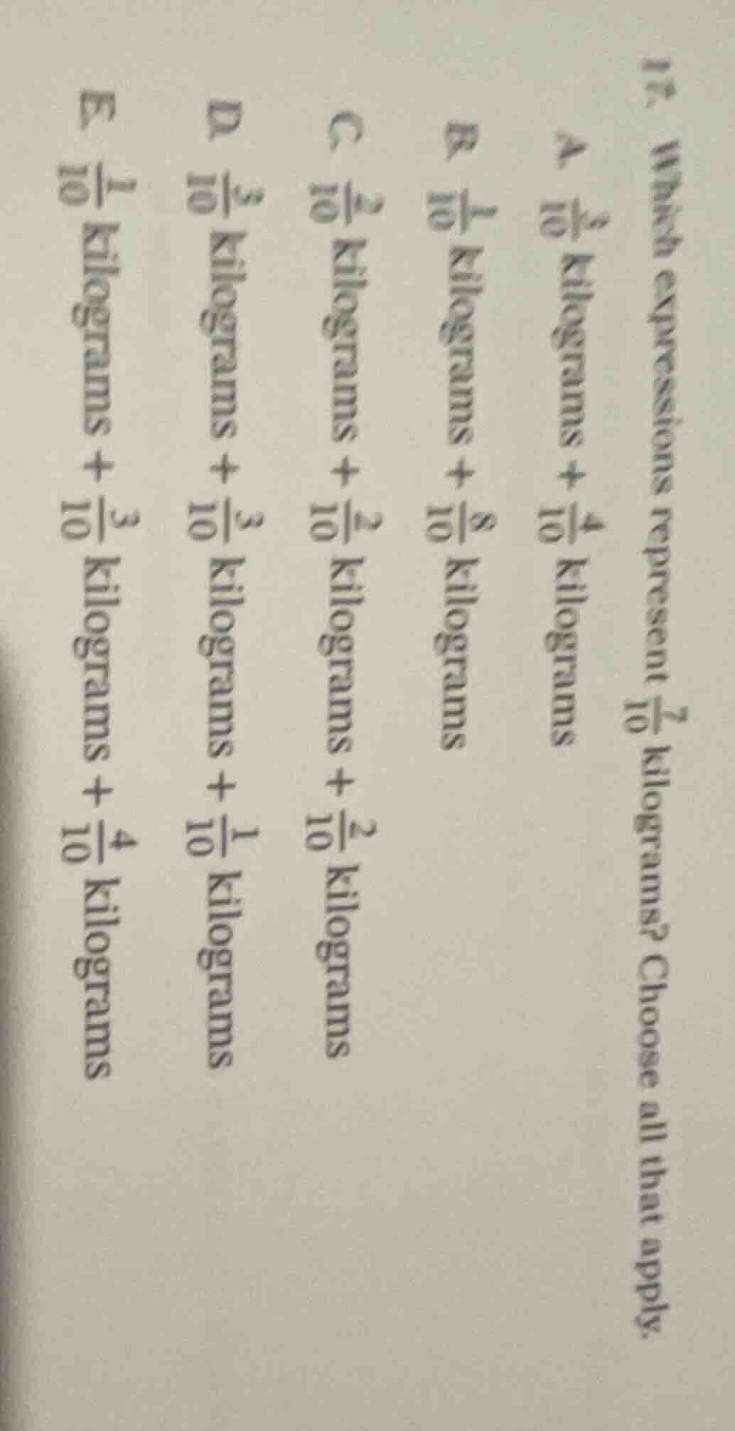 17. which expressions represent \\(\frac{7}{10}\\) kilograms? choose al…