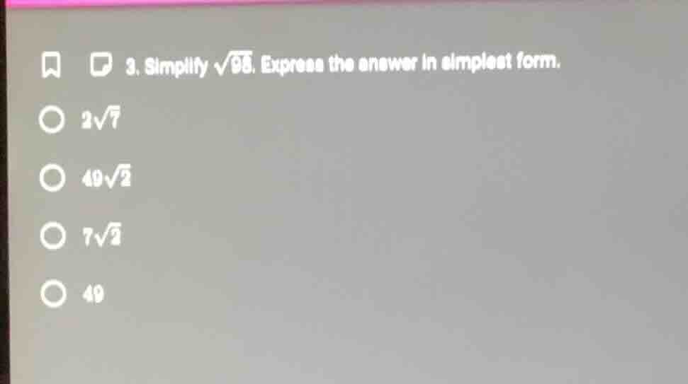 3. simplify \\(\\sqrt{98}\\). express the answer in simplest form. \\(2…