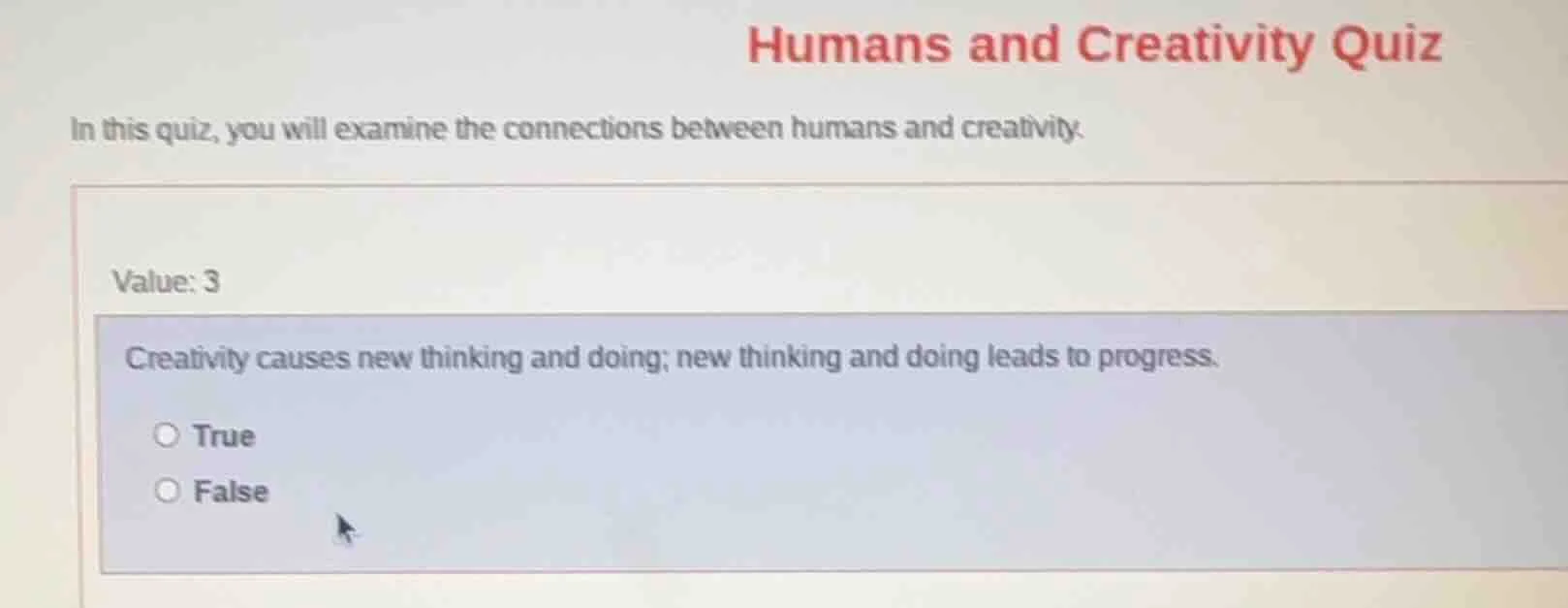 humans and creativity quiz in this quiz, you will examine the connectio…