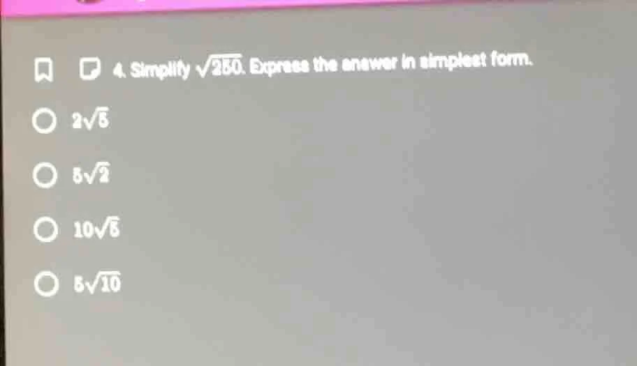 4. simplify \\(\\sqrt{250}\\). express the answer in simplest form. \\(…