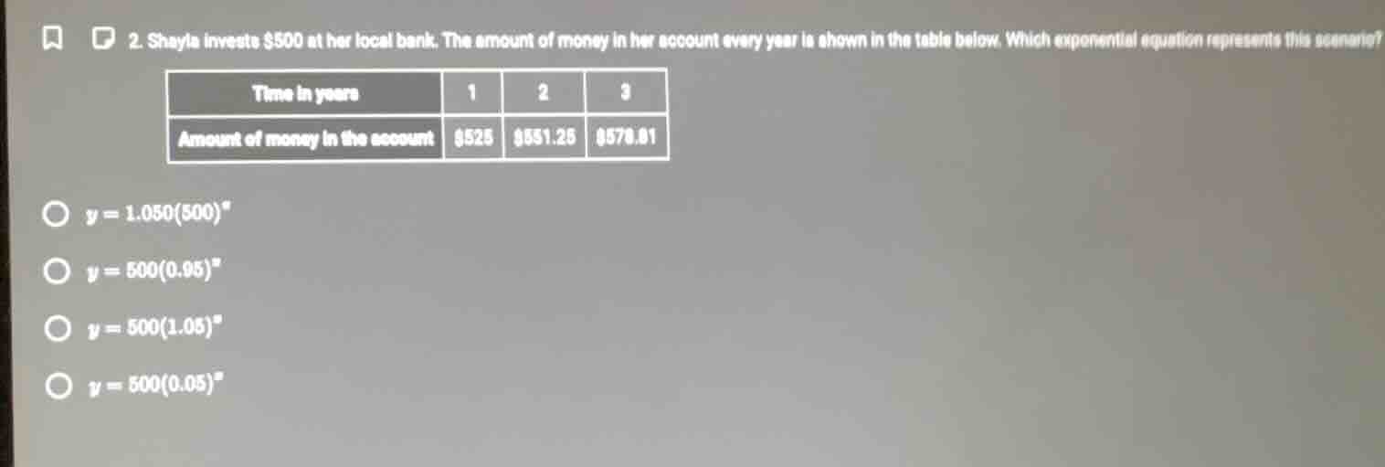 2. shayla invests $500 at her local bank. the amount of money in her ac…