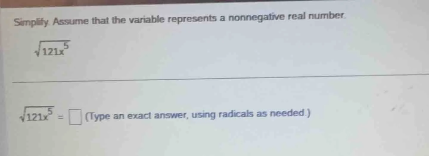 simplify. assume that the variable represents a nonnegative real number…