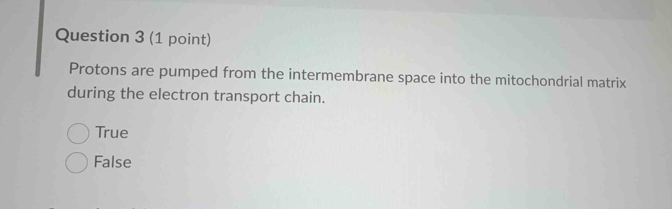 question 3 (1 point) protons are pumped from the intermembrane space in…