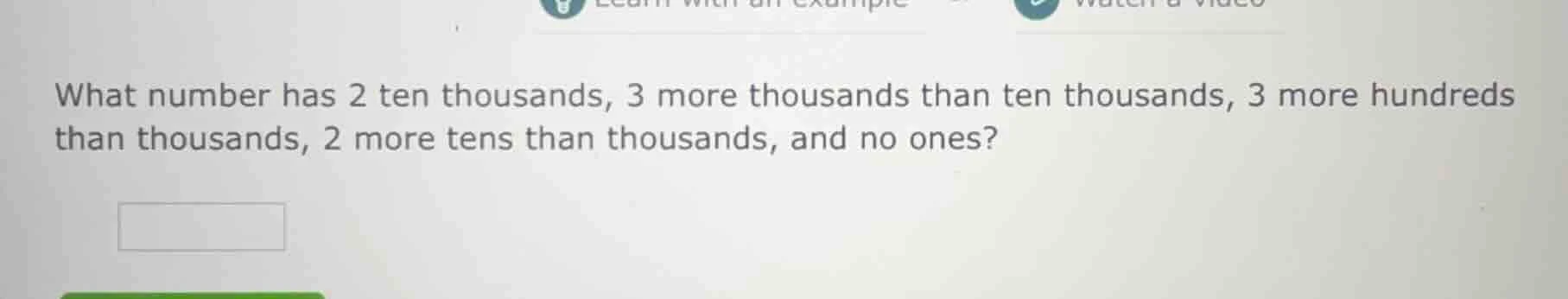 what number has 2 ten thousands, 3 more thousands than ten thousands, 3…