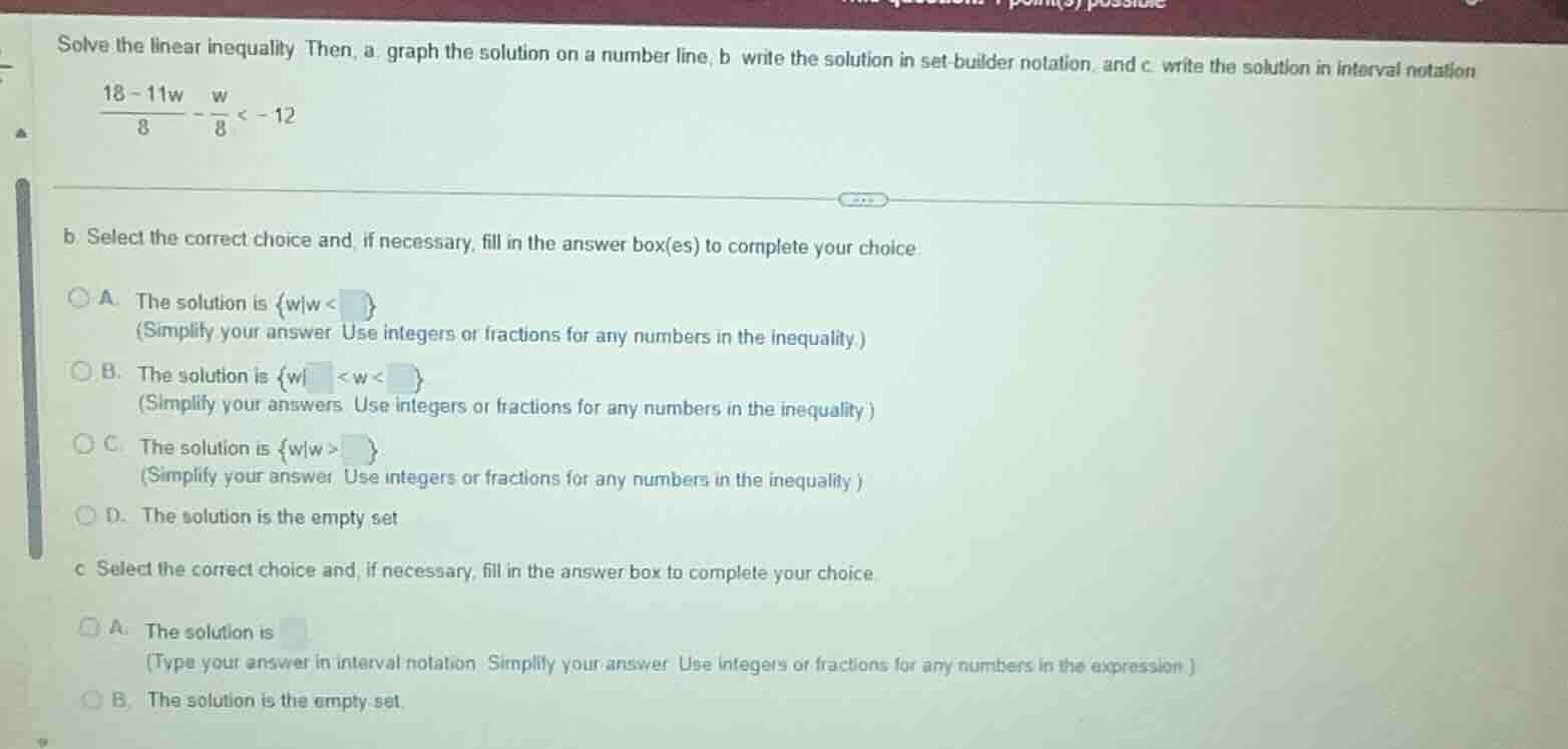 solve the linear inequality then, a graph the solution on a number line…