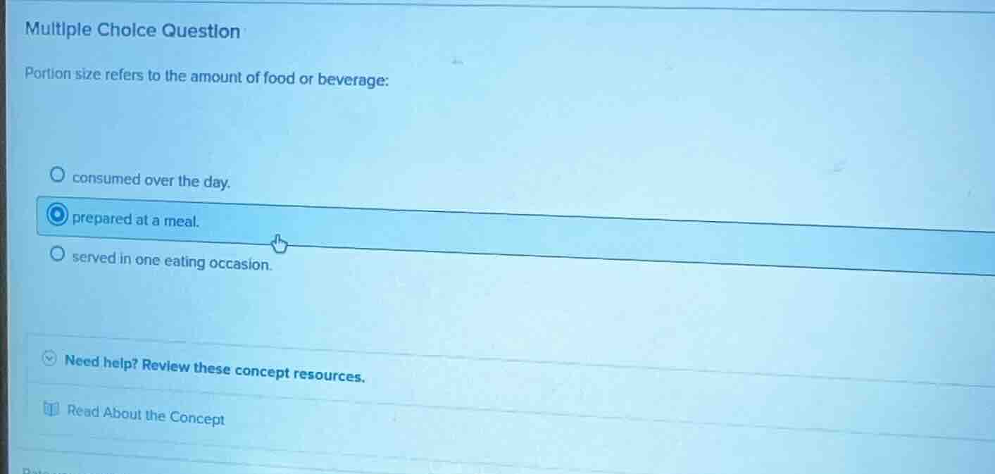 multiple choice question portion size refers to the amount of food or b…