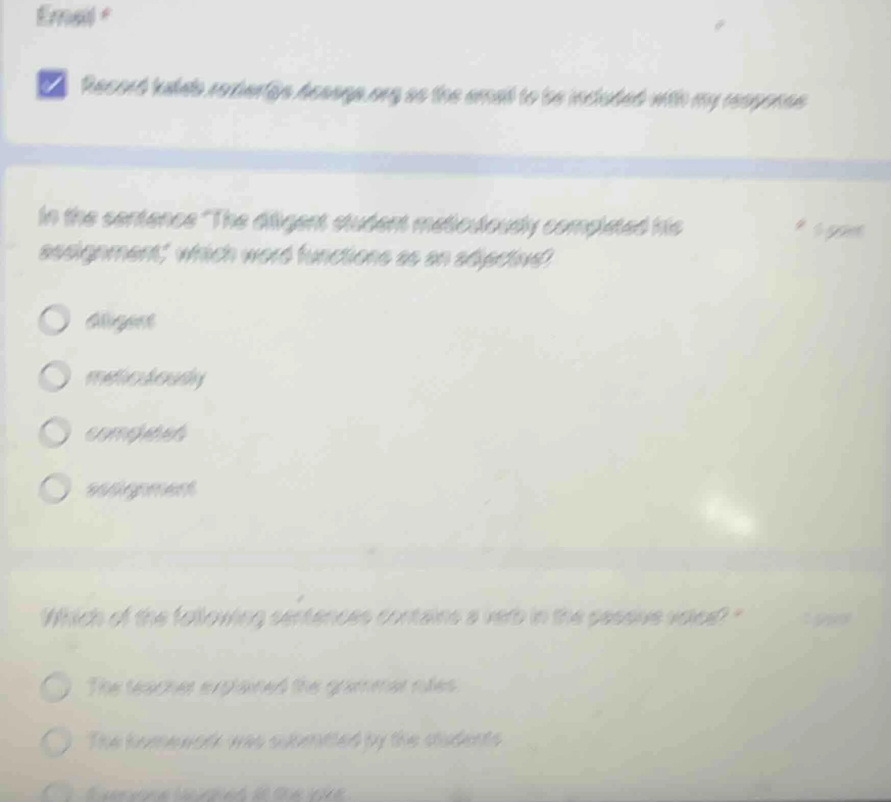 in the sentence \the diligent student meticulously completed his assign…