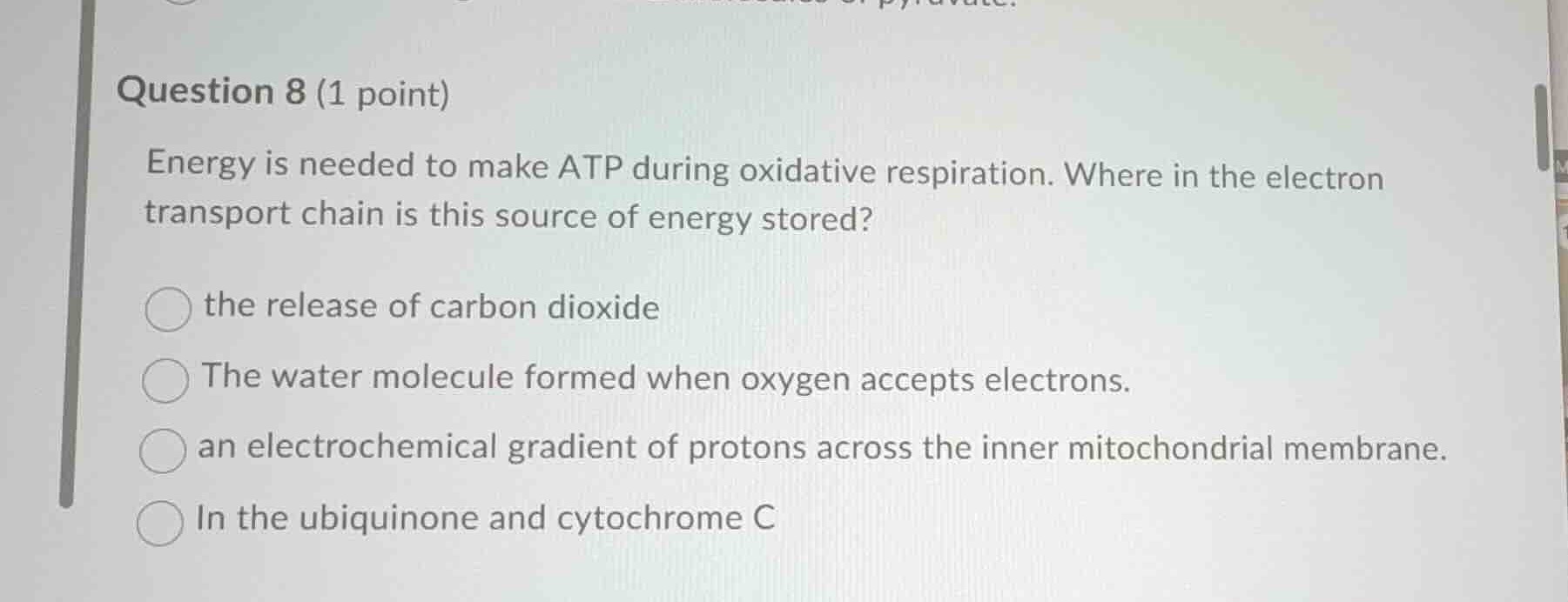 question 8 (1 point) energy is needed to make atp during oxidative resp…