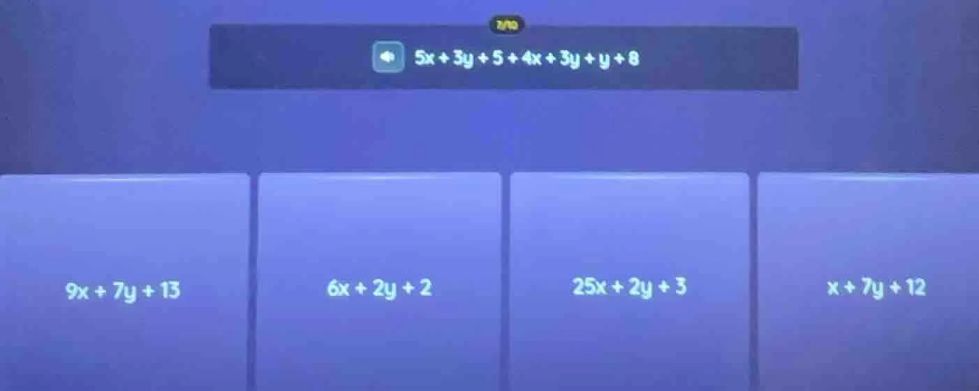 simplify the expression (5x + 3y + 5 + 4x + 3y + y + 8) and choose the …